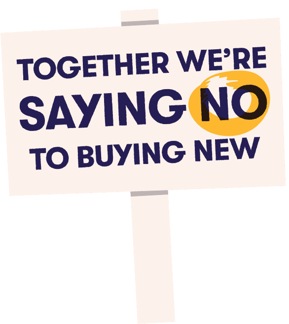 Together we're saying no to buying new.